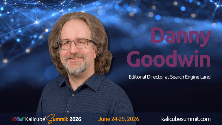 Danny Goodwin Kalicube Summit 2026 about